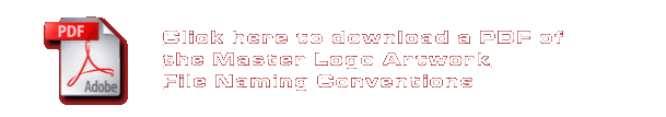 Click here to download a PDF of the Master Logo Artwork File Naming Conventions